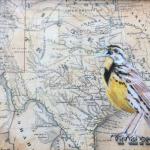 Meadowlark
8 X 10
Acrylic on Vintage Map
$300